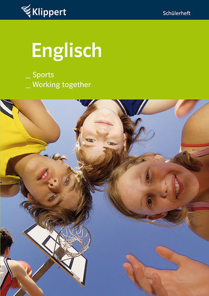 Sports | Working together Sekundarstufe 7-8. Schülerheft (7. und 8. Klasse) - Fehily, Peggy und Heidi Schmitt-Ford