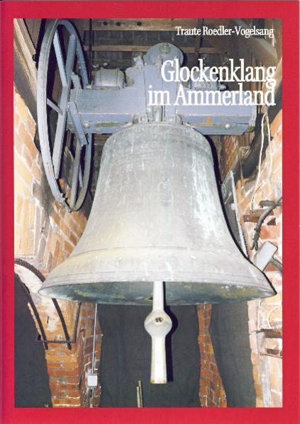 Glockenklang im Ammerland - Roedler-Vogelsang, Traute