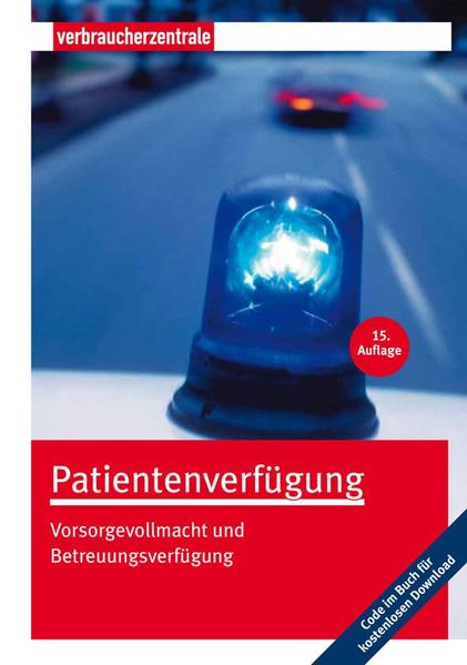 Patientenverfügung Vorsorgevollmacht und Betreuungsverfügung - Nordmann, Heike, Wolfgang Schuldzinski  und Ilse M Berzins