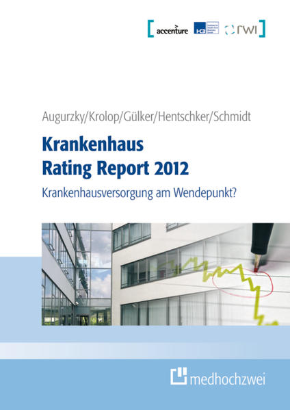 Krankenhaus Rating Report 2012 Krankenhausversorgung am Wendepunkt? 1., 2012 - Augurzky, Boris, Sebastian Krolop  und Rosemarie Gülker