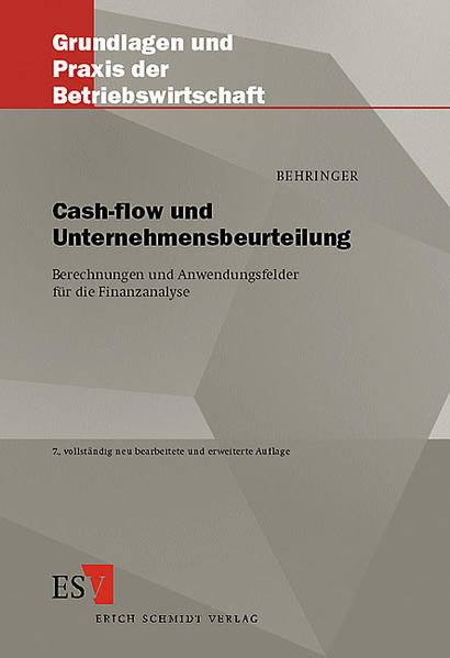 Cash-flow und Unternehmensbeurteilung Berechnungen und Anwendungsfelder für die Finanzanalyse - Behringer, Stefan und Wolfgang Juesten