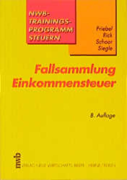 Fallsammlung Einkommensteuer  8., Aufl. 10/1999. Mit Erg. Stand: Januar - Friebel, Melita, Eberhard Rick  und Hans W Schoor