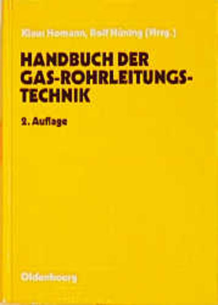 Handbuch der Gas-Rohrleitungstechnik - Homann, Klaus und Rolf Hüning