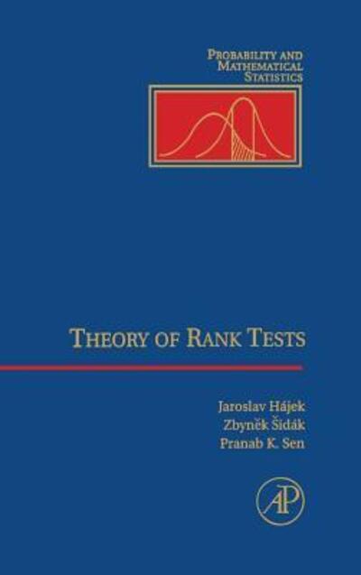 Theory of Rank Tests (Probability and Mathematical Statistics) - Sidak,  Zbynek,  Pranab K. Sen  und  Jaroslav Hajek
