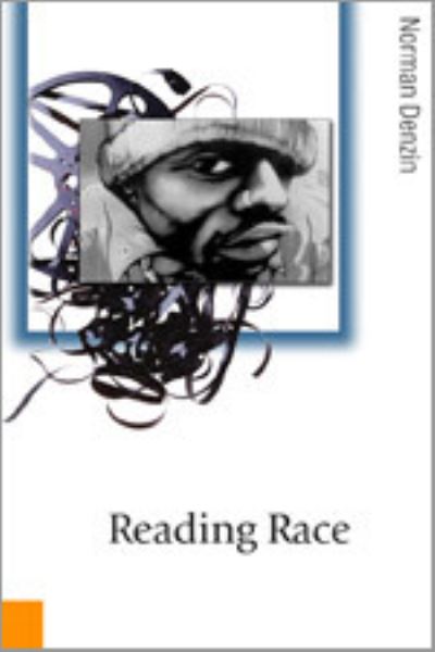 Reading Race: Hollywood and the Cinema of Racial Violence (Published in association with Theory, Culture & Society): Hollywood and the Cinema of Racial Violence - Denzin Norman, K.