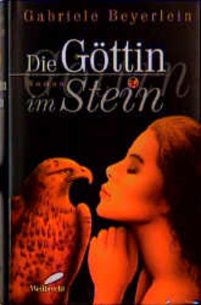 Die Göttin im Stein Roman - Beyerlein, Gabriele