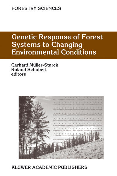 Genetic Response of Forest Systems to Changing Environmental Conditions - Müller-Starck, Gerhard und Roland Schubert