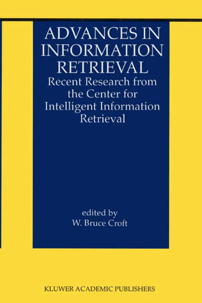 Advances in Information Retrieval Recent Research from the Center for Intelligent Information Retrieval 2000 - Croft, W. Bruce