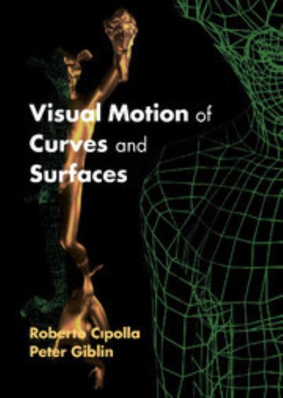 Visual Motion of Curves and Surfaces - Cipolla,  Roberto und  Peter Giblin