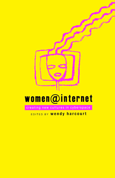 Women@Internet: Creating New Cultures in Cyberspace - Harcourt, Wendy