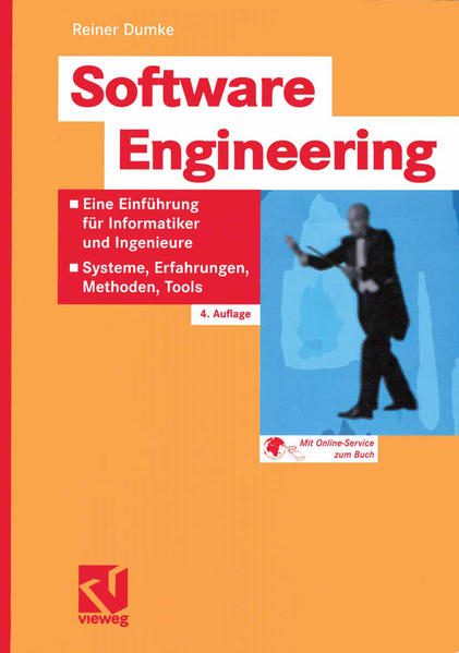 Software Engineering Eine Einführung für Informatiker und Ingenieure: Systeme, Erfahrungen, Methoden, Tools 4., überarb. u. erw. Aufl. 2003 - Dumke, Reiner