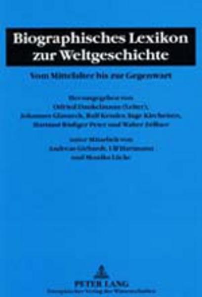 Biographisches Lexikon zur Weltgeschichte Vom Mittelalter bis zur Gegenwart - Dankelmann, Otfried, Johannes Glasneck  und Ralf Kessler