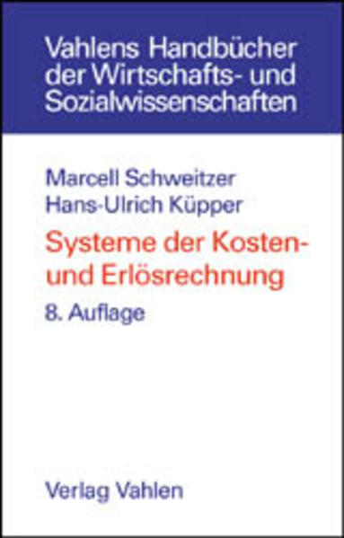 Systeme der Kosten- und Erlösrechnung - Schweitzer, Marcell und Hans U Küpper