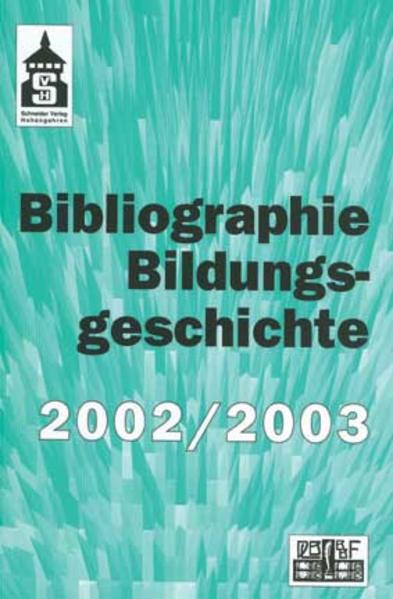 Bibliographie Bildungsgeschichte 2002/2003 - Bibliothek f. Bildungsgeschichtliche Forschung