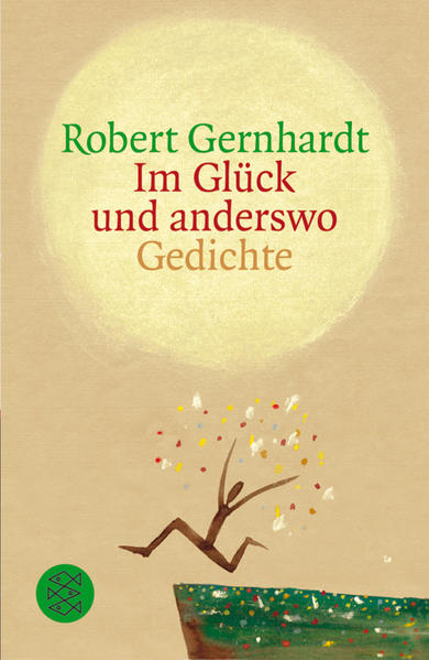 Im Glück und anderswo Gedichte - Gernhardt, Robert