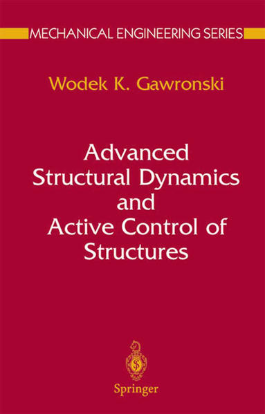 Advanced Structural Dynamics and Active Control of Structures - Gawronski, Wodek