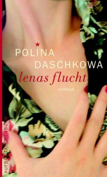 Lenas Flucht Roman - Daschkowa, Polina und Helmut Ettinger