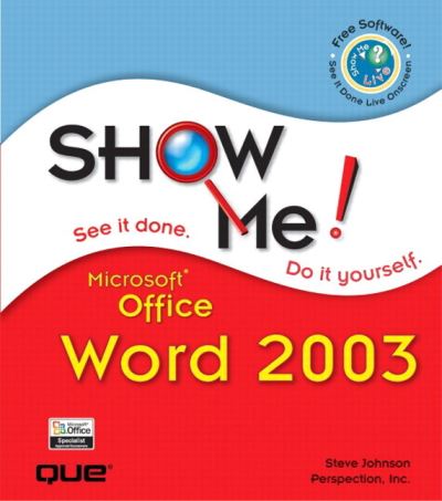 Show Me Microsoft Office Word 2003 (Show Me Series) - Johnson, Steve und Inc. Perspection