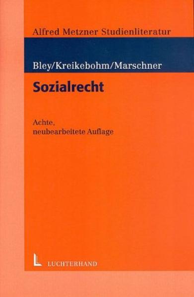 Sozialrecht - Bley, Helmar, Ralf Kreikebohm  und Andreas Marschner