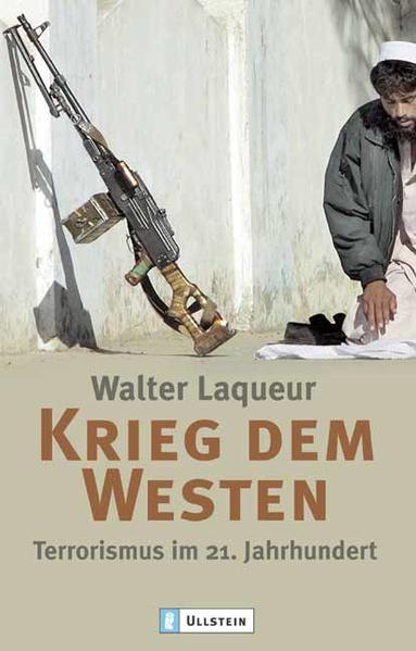 Krieg dem Westen Terrorismus im 21. Jahrhundert - Laqueur, Walter
