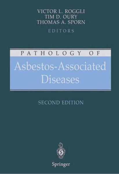Pathology of Asbestos-Associated Diseases - Roggli, Victor L., Tim D. Oury  und Thomas A. Sporn