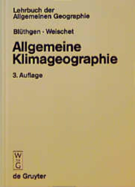 Lehrbuch der Allgemeinen Geographie / Allgemeine Klimageographie - Blüthgen, Joachim, Wolfgang Weischet  und Wolfgang Weischet