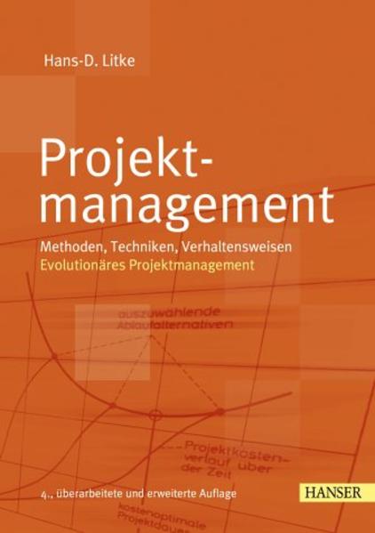 Projektmanagement Methoden, Techniken, Verhaltensweisen - Litke, Hans-Dieter
