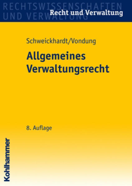 Allgemeines Verwaltungsrecht - Schweickhardt, Rudolf und Ute Vondung
