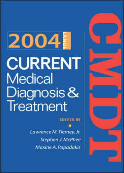 Current Medical Diagnosis & Treatment 2004, International Student Edition (Current Medical Diagnosis and Treatment) - Tierney Lawrence, M., J. McPhee Stephen  und A. Papadakis Maxine
