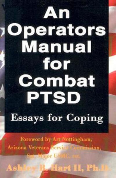 An Operators Manual for Combat PTSD: Essays for Coping - Hart II, Ashley
