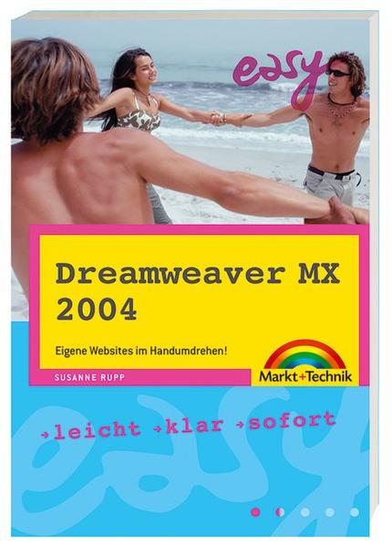 Dreamweaver MX 2004 Eigene Websites im Handumdrehen! - Rupp, Susanne