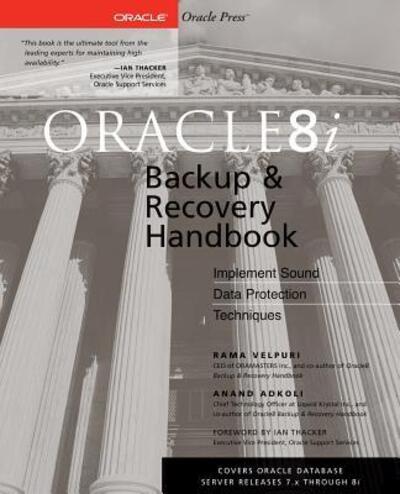 ORACLE8I BACKUP & RECOVERY REV (Oracle Press) - Velpuri,  Rama und  Anand Adkoli