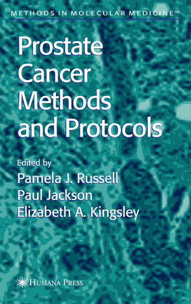 Prostate Cancer Methods and Protocols - Russell, Pamela J., Paul Jackson  und Elizabeth A. Kingsley