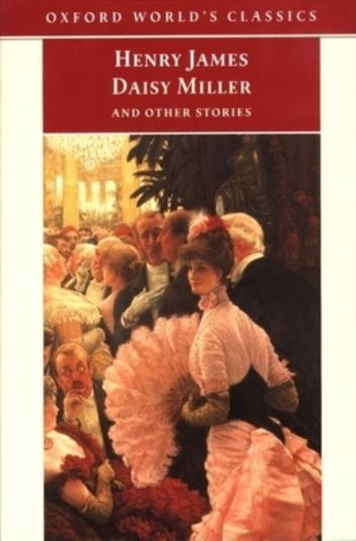 Oxford World`s Classics: Daisy Miller and Stories - Varios, Autores