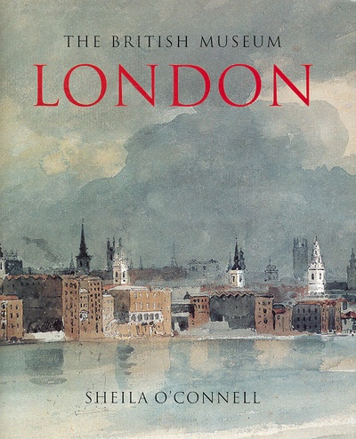 British Museum: London (British Museum Gift Books) - O`Connell, Sheila