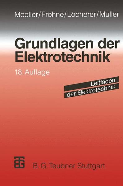 Grundlagen der Elektrotechnik - Frohne, Heinrich, Karl-Heinz Löcherer  und Hans Müller