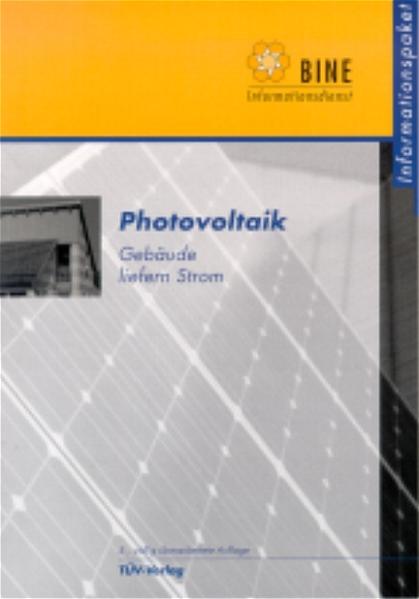 Photovoltaik Gebäude liefern Strom - Haselhuhn, Ralf und BINE Informationsdienst Fachinformationszentrum Karlsruhe