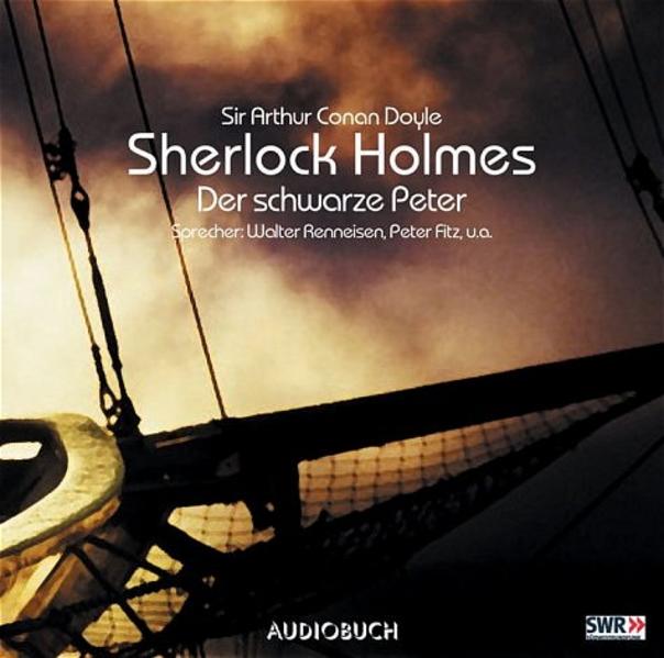 Sherlock Holmes (Teil 4) - Der schwarze Peter - Audiobuch VerlagSir Arthur Conan Doyle  und Walter Renneisen