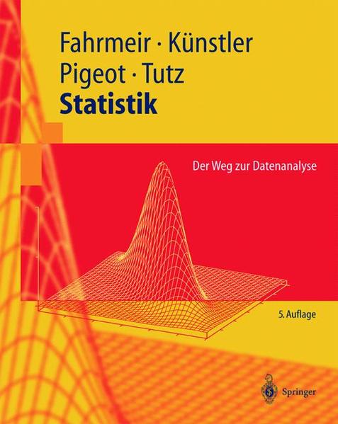 Statistik Der Weg zur Datenanalyse 5., verb. Aufl. - Fahrmeir, Ludwig, Iris Pigeot  und Gerhard Tutz