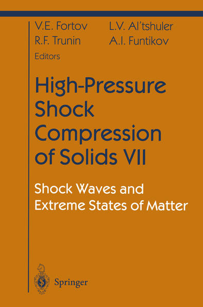High-Pressure Shock Compression of Solids VII Shock Waves and Extreme States of Matter - Fortov, Vladimir E., L.V. Altshuler  und R.F. Trunin