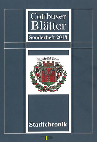 Cottbusser Blätter Stadtchronik Sonderheft 2018 - Krestin, Steffen und Stadtmuseum Cottbus
