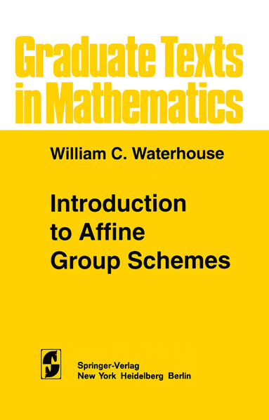 Introduction to Affine Group Schemes - Waterhouse, W.C.
