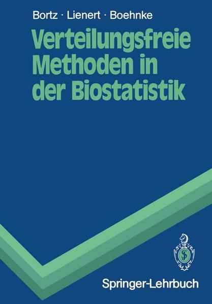 Verteilungsfreie Methoden in der Biostatistik - Bortz, Jürgen, Gustav A. Lienert  und Klaus Boehnke
