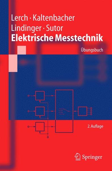 Elektrische Messtechnik Übungsbuch - Lerch, Reinhard, Manfred Kaltenbacher  und Franz Lindinger