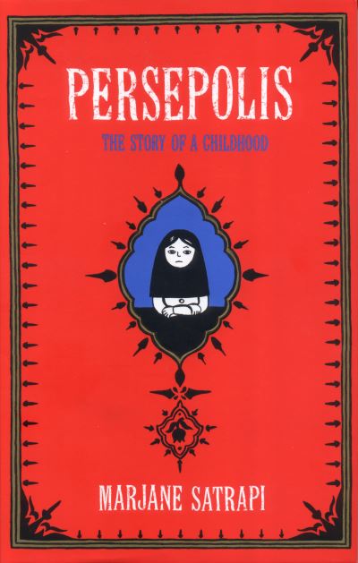 Persepolis: The Story of an Iranian Childhood - Satrapi,  Marjane