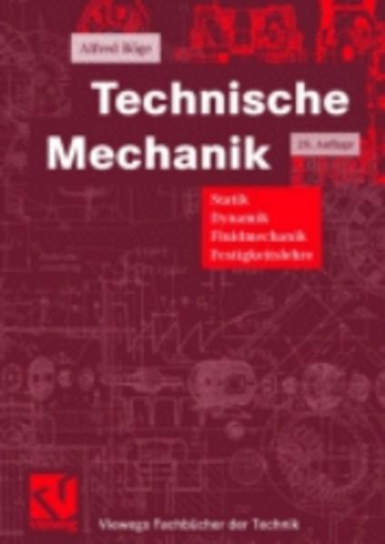 Technische Mechanik Statik - Dynamik - Fluidmechanik - Festigkeitslehre - Böge, Alfred, Gert Böge  und Wolfgang Böge