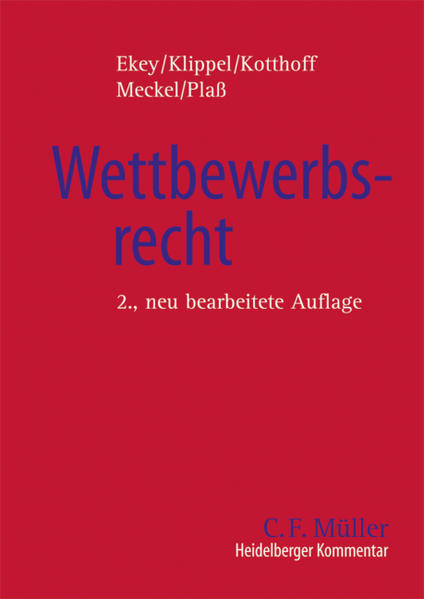 Heidelberger Kommentar zum Wettbewerbsrecht - Ekey, Friedrich L., Diethelm Klippel  und Jost Kotthoff
