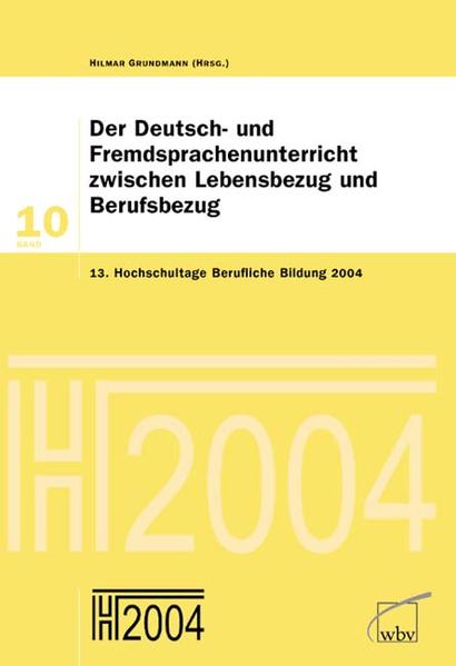 Der Deutsch- und Fremdsprachenunterricht zwischen Lebensbezug und Berufsbezug - Grundmann, Hilmar