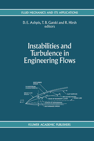 Instabilities and Turbulence in Engineering Flows - Ashpis, D., Thomas B. Gatski  und R. Hirsh