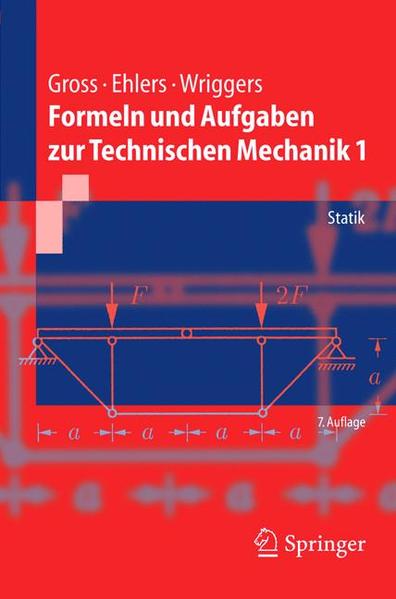 Formeln und Aufgaben zur Technischen Mechanik 1 Statik - Gross, Dietmar, Wolfgang Ehlers  und Peter Wriggers
